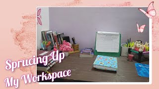 Sprucing Up My Workspace [upl. by Vassaux]