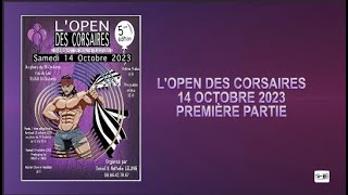 Open des Corsaires 2023 Première Partie [upl. by Bultman737]