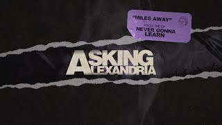 Asking Alexandria  Miles Away Official Visualizer [upl. by Simsar]