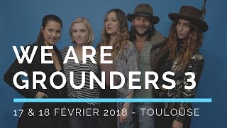 We Are Grounders 3  Convention The 1OO  Toulouse 2K18 [upl. by Renckens]