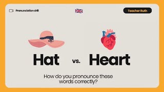 HEART ❤️ vs HAT 👒 How to CORRECTLY PRONOUNCE THEM heart hat [upl. by Loutitia]