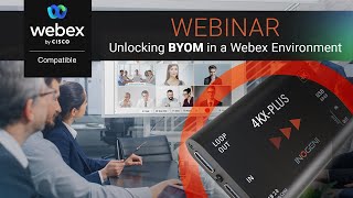 INOGENI 4KXPLUS  Cisco Webex Webinar [upl. by Erle]