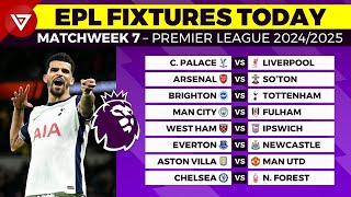 🔴 EPL FIXTURES TODAY MATCHWEEK 7  PREMIER LEAGUE MATCH SCHEDULE 20242025 [upl. by Aicrag]