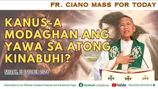 quotKanusa modaghan ang yawa sa atong kinabuhiquot  10112024 Misa ni Fr Ciano Ubod sa SVFP [upl. by Furmark]