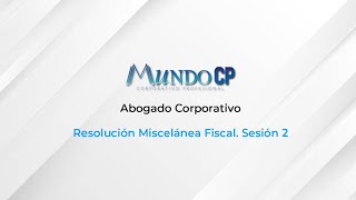 Resolución Miscelánea Fiscal Sesión 2 [upl. by Asoral]