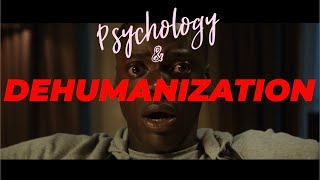 Psychology amp Dehumanization [upl. by Cave]