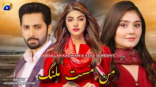 Mann Mast Malang  New Drama  Big News amp Updates  Danish Taimoor amp Durr e Fishan [upl. by Hpotsirhc]