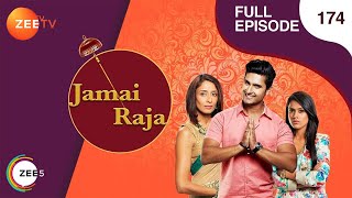 Jamai Raja  Full Ep  174  Sidharth Roshani Durga Mahi Mithul Samaira  Zee TV [upl. by Reehsab]