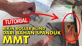 Bikin Roller Blind Outdor bahan Spanduk MMT [upl. by Ahsuas]