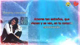 Amores extraños  Laura Pausini [upl. by Lothaire]