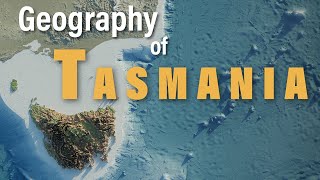 The Geography of Tasmania Explained [upl. by Palmira]