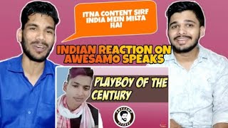 Play Boy Of The Century  Awesamo Speaks  INDIAN REACTION  M BROS INDIA [upl. by Alpers11]