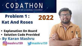 Codathon All India Inter NIT Coding Competition 2022  Kat And Roses Solution  Hindi  Editorial [upl. by Wahl]