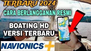 Terbaru 2024 Cara Berlangganan Resmi Aplikasi NAVIONICS BOATING HD Versi Terbaru [upl. by Bigner140]