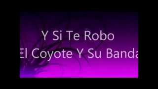 Y Si Te Robo El Coyote Y Su Bandamp4 [upl. by Lessur195]