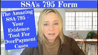 SSAs Claimant Tool  The Amazing SSA795  Your Evidence Tool For OverPayment Cases [upl. by Aerdnaid]