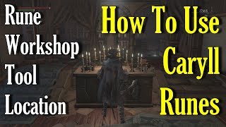 Bloodborne  Rune Workshop Tool Location  How To Use Caryll Runes [upl. by Eillehs]