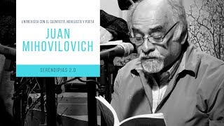 Entrevista a Juan Mihovilovich  Serendipias 20 Temporada 2018 [upl. by Enelaehs]