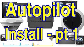 Raymarine Autopilot Install – part 1 [upl. by Asiaj]