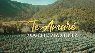 Rogelio Martinez  Te Amaré Official Video [upl. by Eibrab]