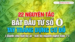 Nguyên Tắc Vàng  Tay Trắng Làm Giàu Từ Con Số 0  Bất Chấp Mọi Hoàn Cảnh  Tư Duy Làm Giàu [upl. by Ahsie]