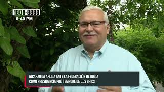 Nicaragua aplica para ser parte de la BRICS afirma Laureano Ortega [upl. by Aneeras]