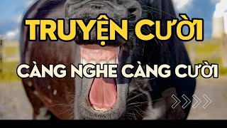 Tổng Hợp TRUYỆN CƯỜI Hay Nhất  Tiếu Lâm TV [upl. by Oppen]