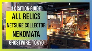 Ghostwire Tokyo Netsuke Collector Nekomata Requests  All 16 Relic Locations [upl. by Gal]