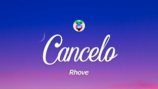 Rhove  Cancelo TestoLyrics [upl. by Ilat752]