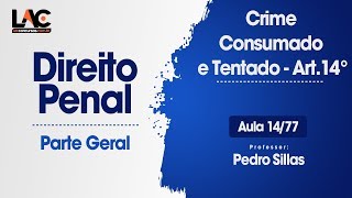 Crime Consumado e Tentado  Art14°  Direito Penal  1477 [upl. by Nomelif]