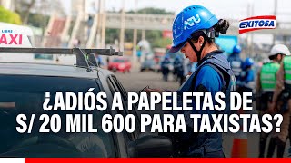 🔴🔵¡Atención conductor ATU da marcha atrás con papeletas de S 20 mil 600 para taxistas [upl. by Gertrudis300]