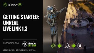 Getting Started with Unreal Live Link 13  iClone Live Link 16 Tutorial [upl. by Ahsienad]