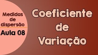 08  Coeficiente de Variação [upl. by Rust]