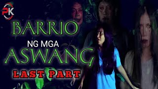 ASWANG MOVIE  BARRIO NG MGA ASWANG last part Tagalog horror film horror  Aswang movie [upl. by Albertine684]