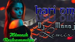 Hari Om Hari Om  Remix Himesh Reshammiya Dj Manoj Spark Of Bass  Club Remix 2k23 [upl. by Underwood213]