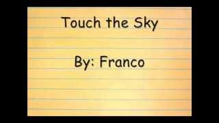 Franco  Touch the Sky lyrics [upl. by Jamison]