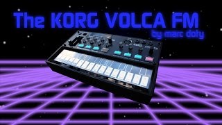 01The Korg Volca FM Part 1 The Panel Controls Part 1 [upl. by Nylasej]