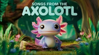 Animal song quotAxolotl Songquot [upl. by Carine885]