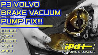 Volvo Brake Vacuum Pump Fix P3 chassis Volvo S60 V70 XC60 XC70 V60 S80 models [upl. by Bissell]