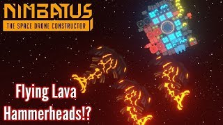 Nimbatus  Lava planets  Flying Hammerheads amp MORE HUGE update  Closed Alpha Gameplay [upl. by Lacym951]