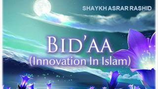 Understanding Bidah  Shaykh Asrar Part 2 and Question amp Answer session [upl. by Keely]