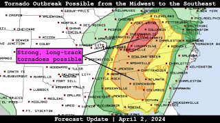 Forecast Update  April 2 2024  Tornado Outbreak Possible from the Midwest to the Southeast [upl. by Uol]