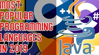 Most Popular Programming Languages in 2019 [upl. by Ule]