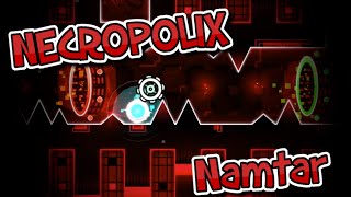 NecropoliX by Namtar 100 Extreme Demon [upl. by Tniassuot]