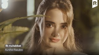 Xurshid Rasulov  Ilk muhabbat Official Music Video [upl. by Krystin]