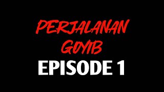 FILEM PENDEK PERJALANAN GOYIB EPISODE 1 fypシ゚viral kadubiuk [upl. by Prue]