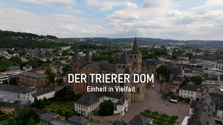 Der Trierer Dom  Einheit in Vielfalt [upl. by Fonsie]