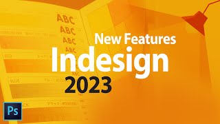 Indesign 2023 New Features amp updates [upl. by Ahsote]