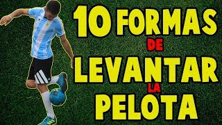 10 FORMAS INCREIBLES de LEVANTAR la PELOTA  APRENDE TRUCOS DE FUTBOL [upl. by Jim]