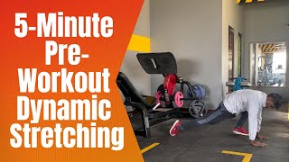 5Minute PreWorkout Dynamic Stretching [upl. by Auhsot]